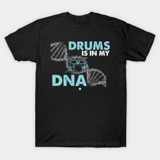 Drum Its In My DNA Band Drummer Gift Idea T-Shirt